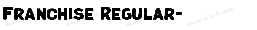 Franchise Regular字体转换 Franchise Regular字体转换
